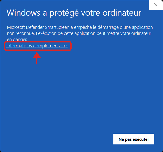 Fenêtre Windows SmartScreen avec le lien Informations complémentaires